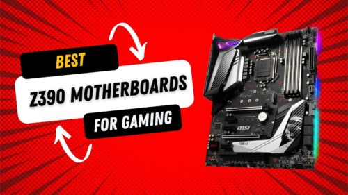 best z390 motherboards: Buying guide