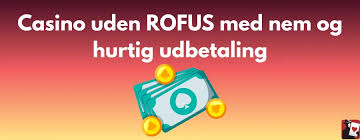 Nye Casinoer uden ROFUS Oplev Spændingen uden Begrænsninger Nye Casinoer uden ROFUS Oplev Spændingen uden Begrænsninger