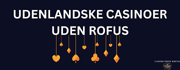 Nye Casinoer uden ROFUS Oplev Spændingen uden Begrænsninger Nye Casinoer uden ROFUS Oplev Spændingen uden Begrænsninger